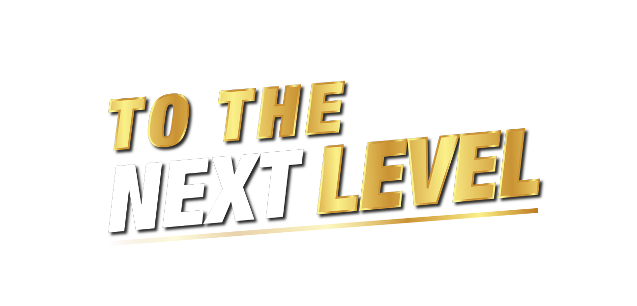 To the Next Level